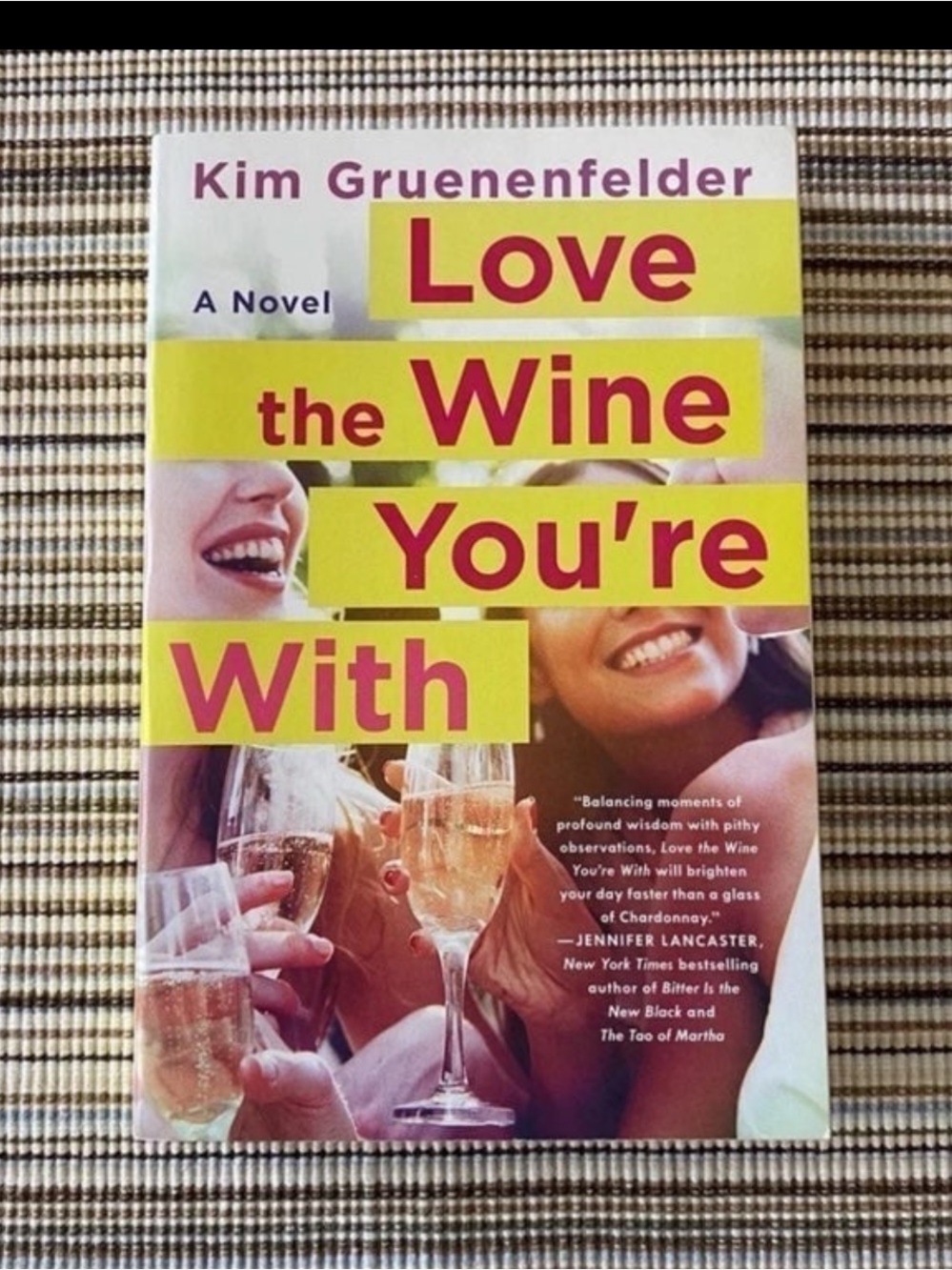Paperback Book ~ Love the Wine You're With By: Kim Gruenenfelder